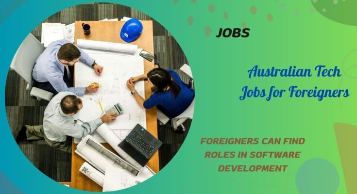 Australian Tech Jobs for Foreigners